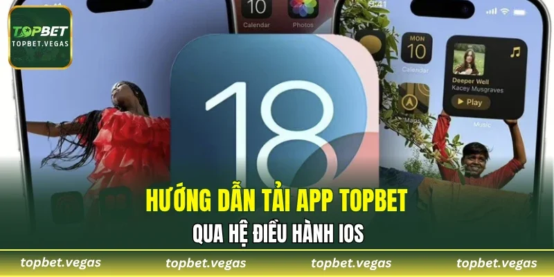 Hướng dẫn tải app TOPBET qua hệ điều hành IOS