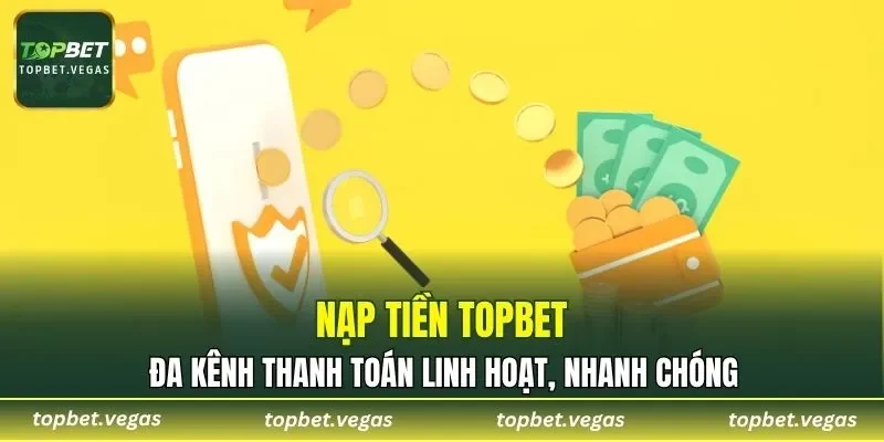Nạp Tiền TOPBET