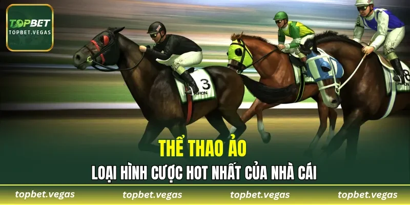 Thể thao ảo - loại hình cược hot nhất của nhà cái